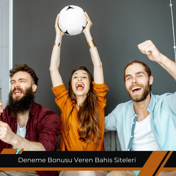 Deneme Bonusu Veren Bahis Siteleri