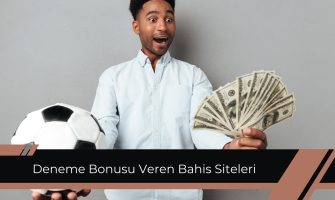 Deneme Bonusu Veren Bahis Siteleri