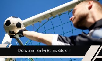 Dünyanın En İyi Bahis Siteleri