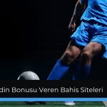 Hoşgeldin Bonusu Veren Bahis Siteleri