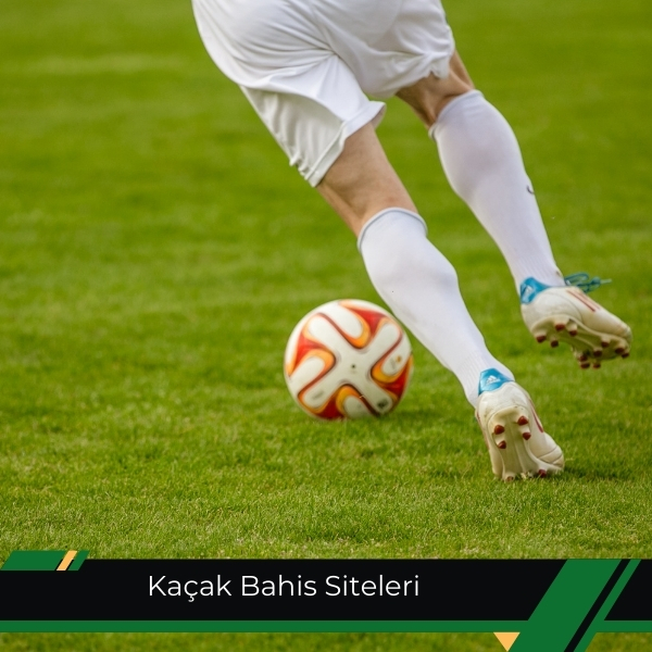 Kaçak Bahis Siteleri