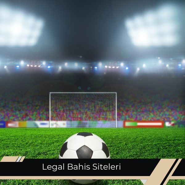 Legal Bahis Siteleri