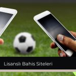 Lisanslı Bahis Siteleri