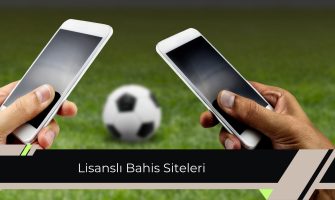 Lisanslı Bahis Siteleri
