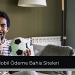 Mobil ödeme bahis siteleri